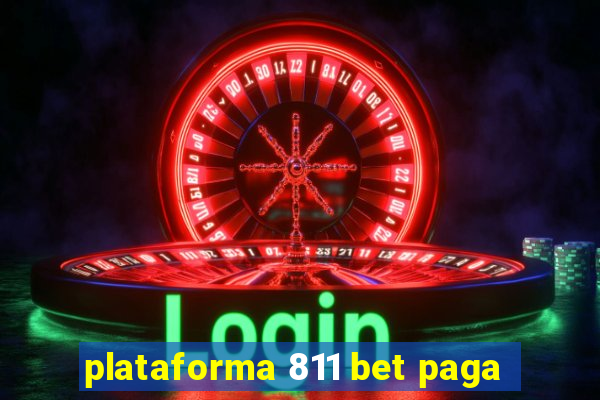 plataforma 811 bet paga